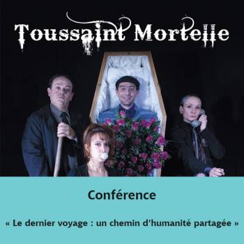 CONFERENCE Le dernier voyage: un chemin d'humanité partagée